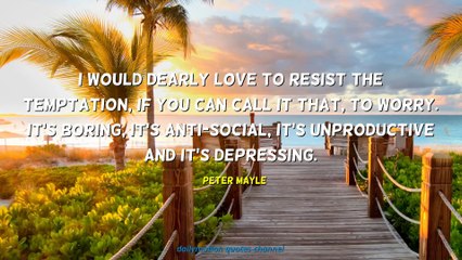 Peter Mayle Quotes