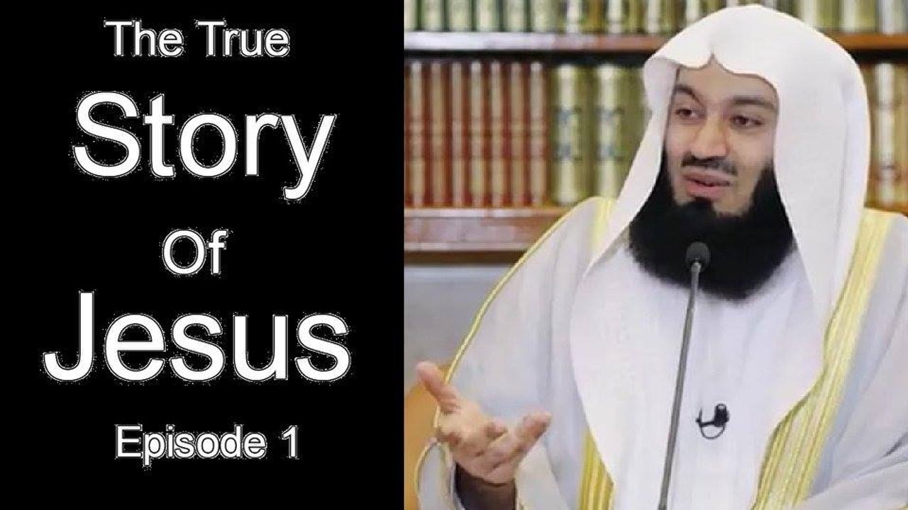 The True Story Of Jesus -- Episode 1 -- Mufti Menk