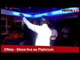 Petit Pays Effata - show live au Platinium