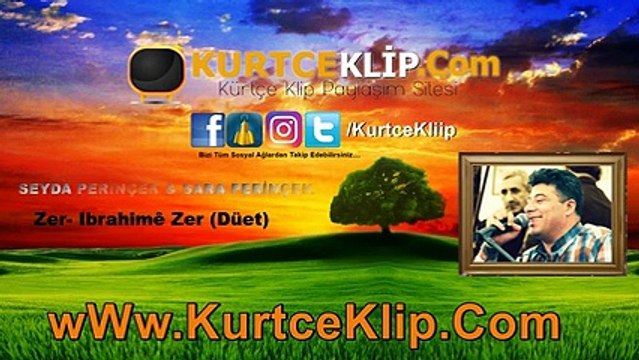 SEYDA PERİNÇEK & SARA PERİNÇEK - ZER- IBREHİMÊ ZER (Düet)