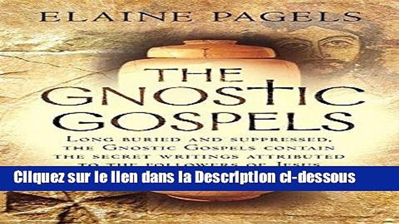 Télécharger The Gnostic Gospels Lire en Ligne