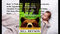 Download A Walk in the Woods: Rediscovering America on the Appalachian Trail ebook PDF