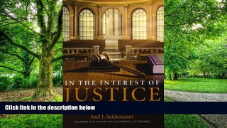 Buy  In the Interest of Justice: Great Opening and Closing Arguments of the Last 100 Years Joel