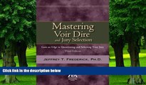 Buy  Mastering Voir Dire and Jury Selection: Gain and Edge in Questioning and Selecting your Jury