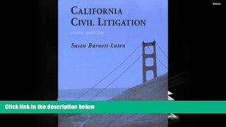 Buy Susan Burnett Luten California Civil Litigation Full Book Download
