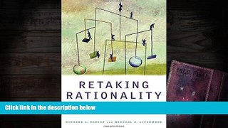 Buy Richard L. Revesz Retaking Rationality: How Cost-Benefit Analysis Can Better Protect the