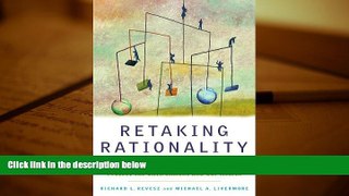 Buy Richard L. Revesz Retaking Rationality: How Cost-Benefit Analysis Can Better Protect the