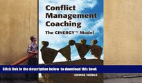 FREE [DOWNLOAD]  Conflict Management Coaching: The CINERGYTM Model  BOOK ONLINE