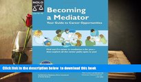 READ book  Becoming a Mediator: Your Guide to Career Opportunities  DOWNLOAD ONLINE