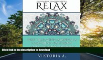 FAVORIT BOOK Relax: Deep Relaxing Mandala Coloring Patterns and Calming Designs (Adult Coloring
