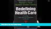 Price Redefining Health Care: Creating Value-Based Competition on Results Michael E. Porter For