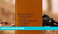 Buy James D. Schmidt Industrial Violence and the Legal Origins of Child Labor (Cambridge