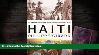 Price Haiti: The Tumultuous History - From Pearl of the Caribbean to Broken Nation Philippe Girard