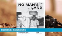 Online Cindy Hahamovitch No Man s Land: Jamaican Guestworkers in America and the Global History of