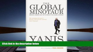 Best Price The Global Minotaur: America, Europe and the Future of the Global Economy (Economic