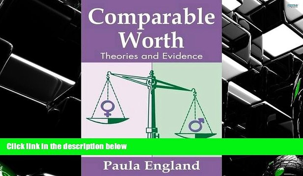 BEST PDF Comparable Worth: Theories and Evidence (Social Institutions and Social Change) READ