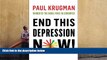 Best Price End This Depression Now! Paul Krugman On Audio