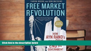 Best Price Free Market Revolution: How Ayn Rand s Ideas Can End Big Government Yaron Brook On Audio
