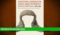 Online  Masters, Servants, and Magistrates in Britain and the Empire, 1562-1955 (Studies in Legal