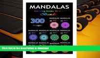 READ book  Mandalas: Coloring Book for Adults: 300 Mandalas in 1 (Mosaic Coloring Books, Coloring