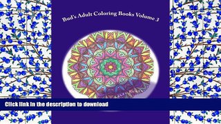 READ book  Bud s Adult Coloring Books Volume 3: Coloring Books to Relieve stress and have fun.