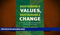 Price Sustainable Values, Sustainable Change: A Guide to Environmental Decision Making Bryan G.