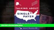 Best Price Talking About Single Payer: Health Care Equality for America Dr. James F. Burdick M.D.