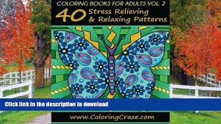 FAVORIT BOOK Coloring Books For Adults Volume 2: 40 Stress Relieving And Relaxing Patterns, Adult