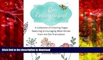 PDF [DOWNLOAD] Be Encouraged: A Collection of Coloring Pages featuring Encouraging Bible Verses