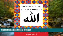 READ PDF The Asmaul Husna Colouring Book Volume 1: The 99 Names of Allah READ PDF FILE ONLINE
