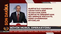Cumhurbaşkanı Erdoğan: Bölgeyi PYDden YPGden temizlemezseniz...