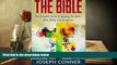 Online Joseph Conner The Bible: The Complete Guide to Reading the Bible, Bible Study, and
