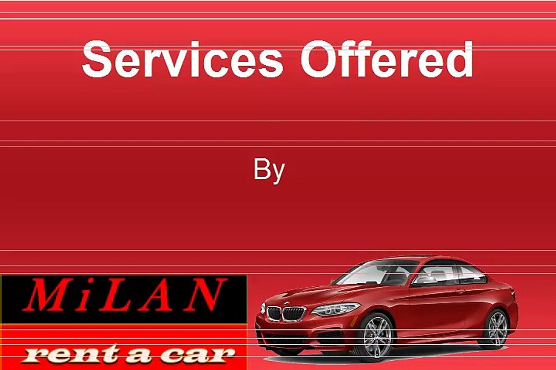 Services offered By Milan Rent A Car