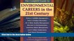 Best Price The Complete Guide to Environmental Careers in the 21st Century Environmental Careers