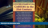 Best Price The Complete Guide to Environmental Careers in the 21st Century Environmental Careers