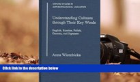 Online Anna Wierzbicka Understanding Cultures Through Their Key Words: English, Russian, Polish,