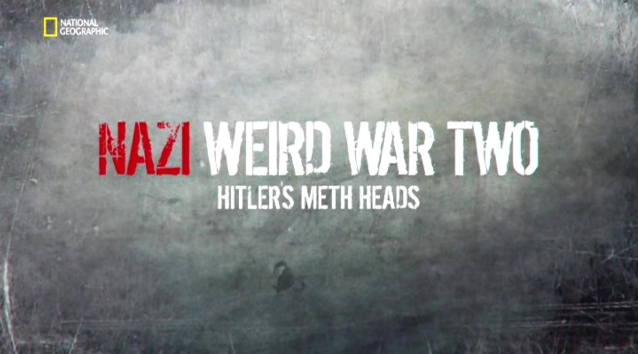 Нацистские тайны Второй мировой. Гитлеровские безумцы (2016)