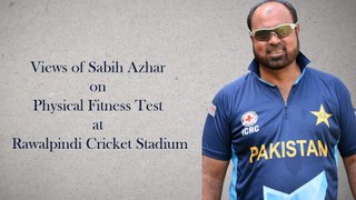 Views of Sabih Azhar on Physical Fitness Test