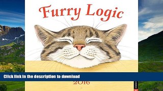 PDF ONLINE Furry Logic 2016 Wall Calendar: A Guide to Life s Little Challenges READ EBOOK