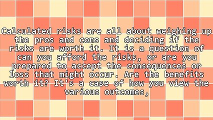 Taking Calculated Risks