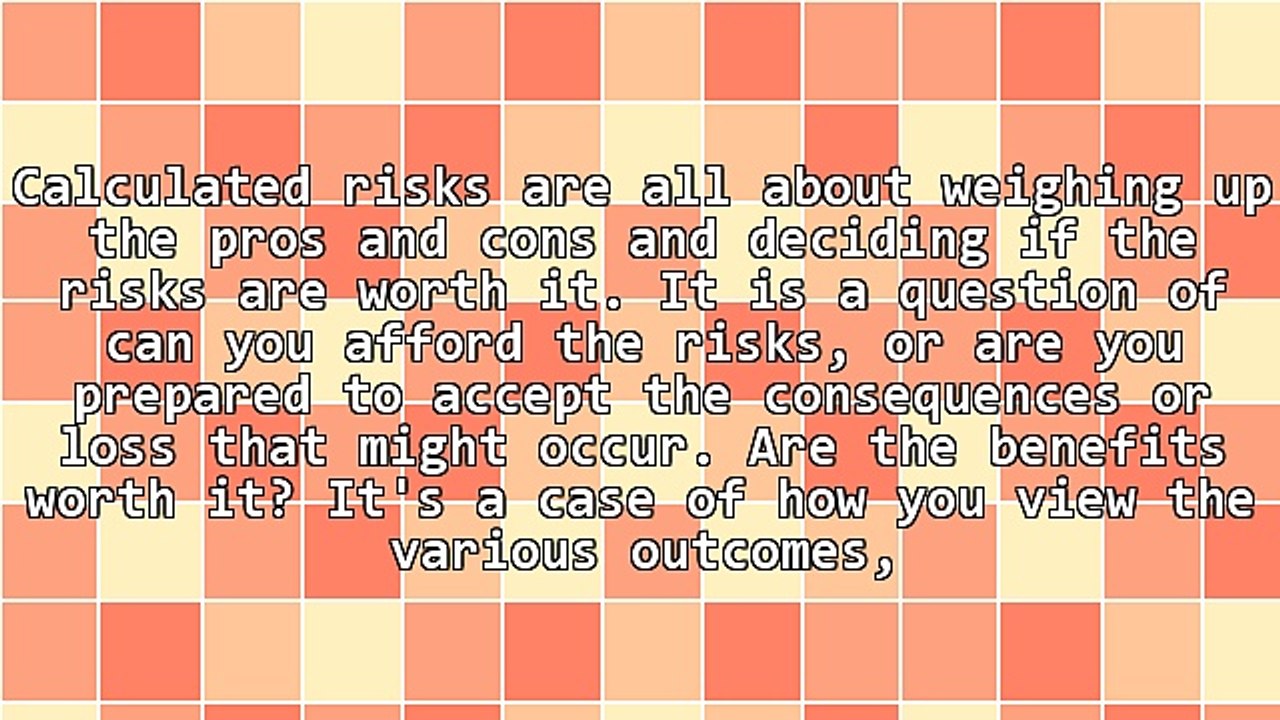 Taking Calculated Risks