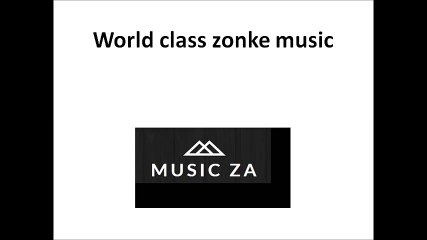World class zonke music
