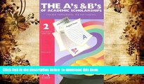 READ book  The A s and B s of Academic Scholarships: 100,000 Scholarships for Top Students (A s