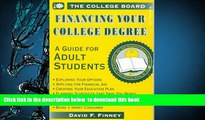 FREE [DOWNLOAD]  Financing Your College Degree: A Guide for Adult Students David F. Finney  BOOK