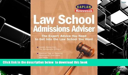 READ book  Kaplan Newsweek Law School Admissions Adviser (Get Into Law School) Kaplan  FREE BOOK