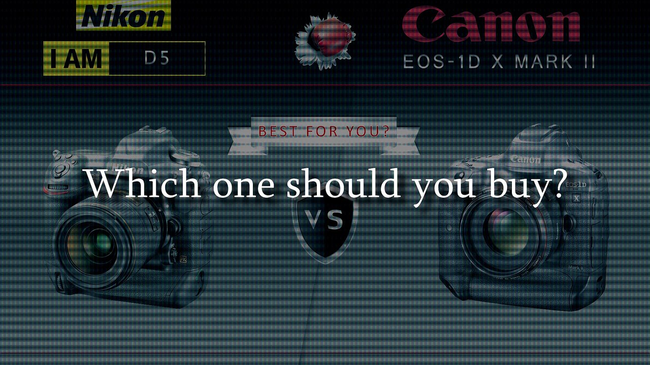 Nikon D5 vs. Canon EOS 1D-X Mark-II