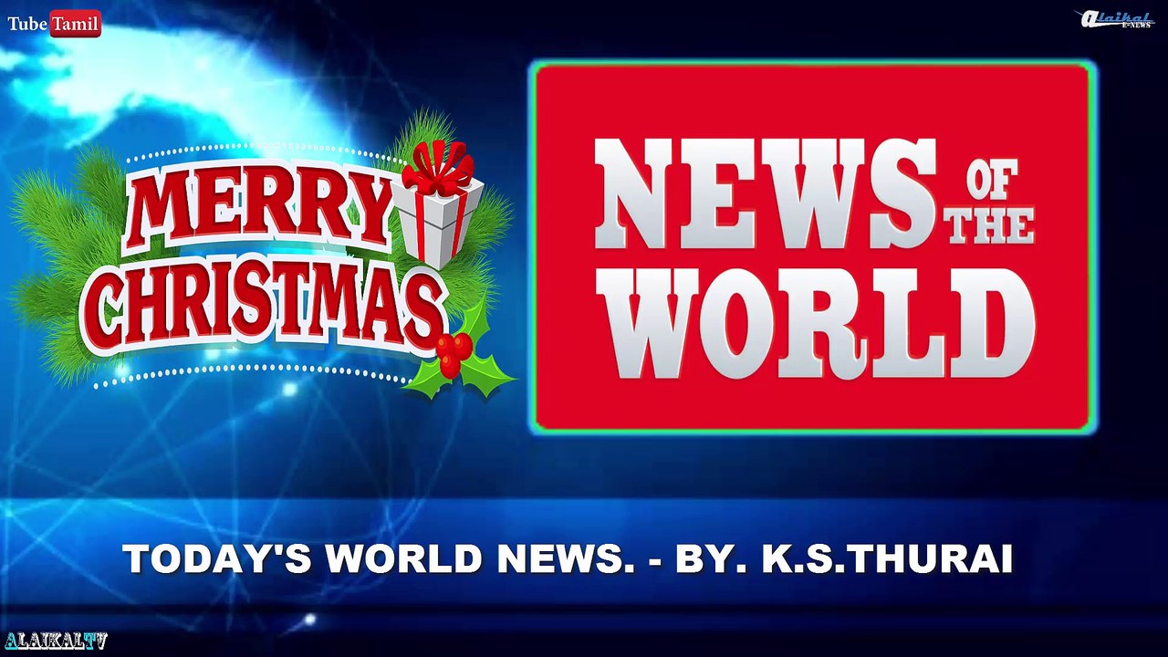 Today's World News. 26.12.16 - By. K.S.Thurai