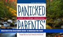 READ book  Panicked Parents College Adm, Guide to (Panicked Parents  Guide to College Admissions)