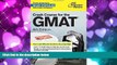 Read Online Crash Course for the GMAT, 4th Edition (Graduate School Test Preparation) Princeton