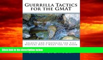 PDF  Guerrilla Tactics for the GMAT: Secrets and Strategies the Test Writers Don t Want You to